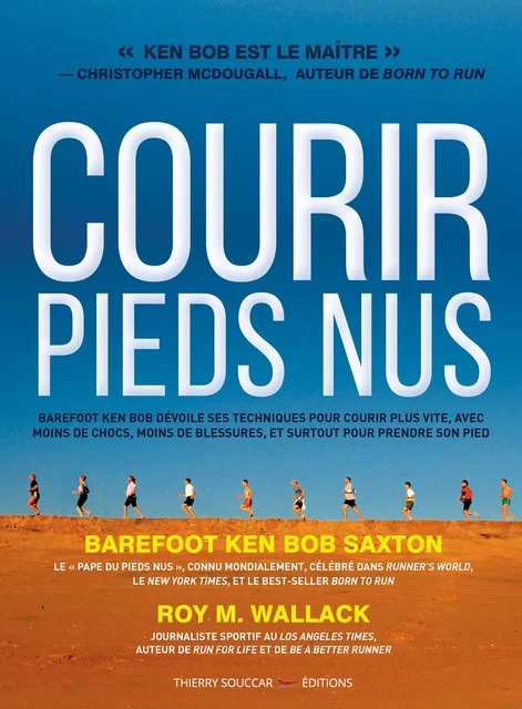 Courir pieds nus - Ken Bob Saxton, Roy M. Wallack - Thierry Souccar Éditions