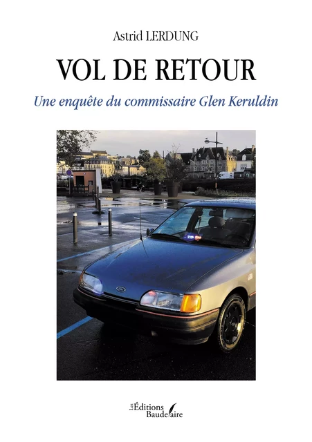 Vol de retour - Astrid Lerdung - Éditions Baudelaire