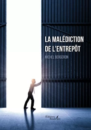 La malédiction de l'entrepôt