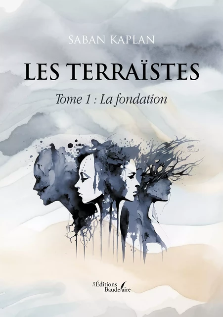 Les Terraïstes - Kaplan Saban - Éditions Baudelaire