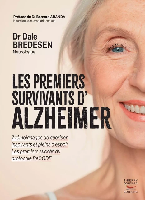 Les premiers survivants d'Alzheimer - Dale Bredesen - Thierry Souccar Éditions