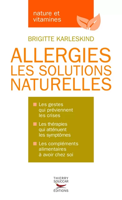 Allergies - Les solutions naturelles - Brigitte Karleskind - Thierry Souccar Éditions