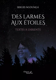 Des larmes aux étoiles