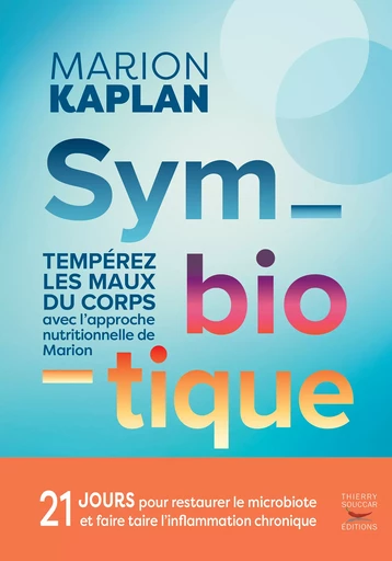 Symbiotique - Marion Kaplan - Thierry Souccar Éditions