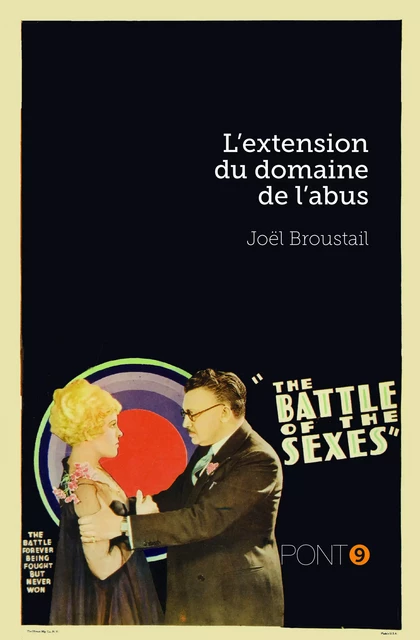 L’extension du domaine de l’abus - Joël Broustail - Au Pont 9