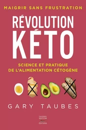 Révolution kéto - Science et pratique de l'alimentation cétogène