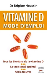 Vitamine D. Mode d'emploi