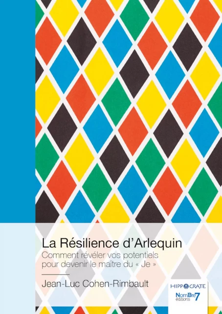 La Résilience d'Arlequin - Jean-Luc Cohen-Rimbault - Nombre7 Editions