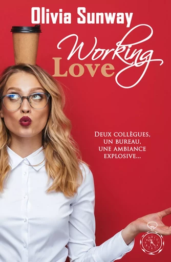 Love #1 - Working Love - Olivia Sunway - Temporelles