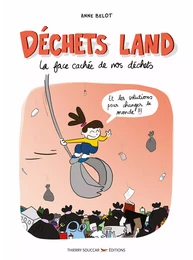 Déchets land - La face cachée de nos déchets