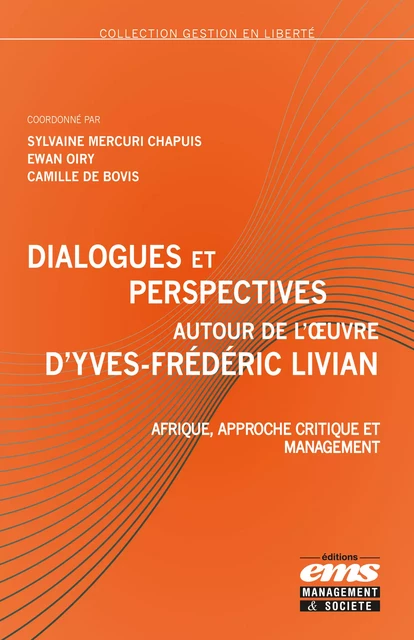 Dialogues et perspectives autour de l'oeuvre d'Yves-Frédéric Livian - Sylvaine Mercuri Chapuis, Ewan Oiry, Camille de Bovis-Vlahovic - Éditions EMS