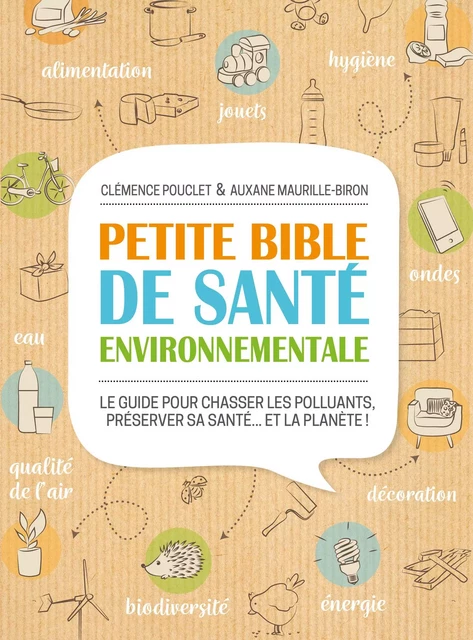 Petite bible de santé environnementale - Auxane Maurille-Biron, Clémence Pouclet - Thierry Souccar Éditions