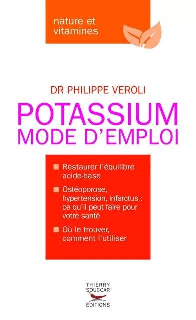 Le Potassium Mode d'emploi - Philippe Veroli - Thierry Souccar Éditions