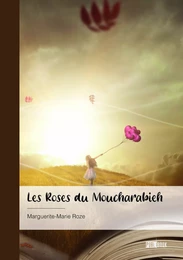 Les Roses du Moucharabieh