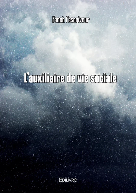 L'auxiliaire de vie sociale - Fanch l'Escriveur - Editions Edilivre