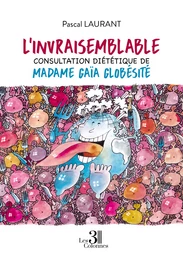 L'invraisemblable consultation diététique de Madame Gaïa Globésité