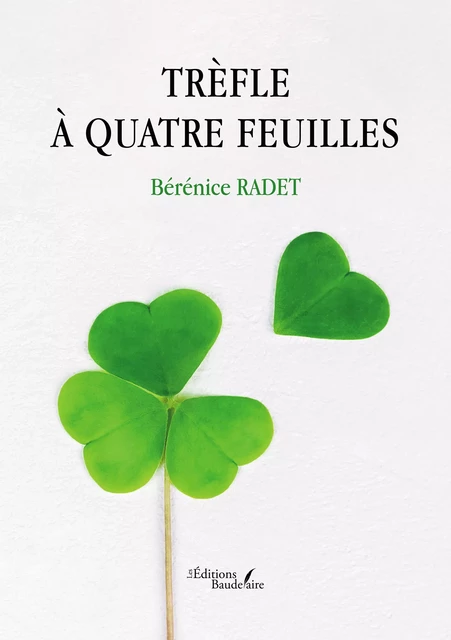 Trèfle à quatre feuilles - Bérénice Radet - Éditions Baudelaire