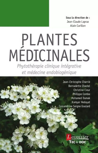 Plantes médicinales - Bernadette Chastel, Christine Cieur, Combe Philippe, Mohamed Damak, M. Hedayat Kamyar, Saigne-Soulard Cassandrine, Jean-Christophe Charrié - Tec & doc