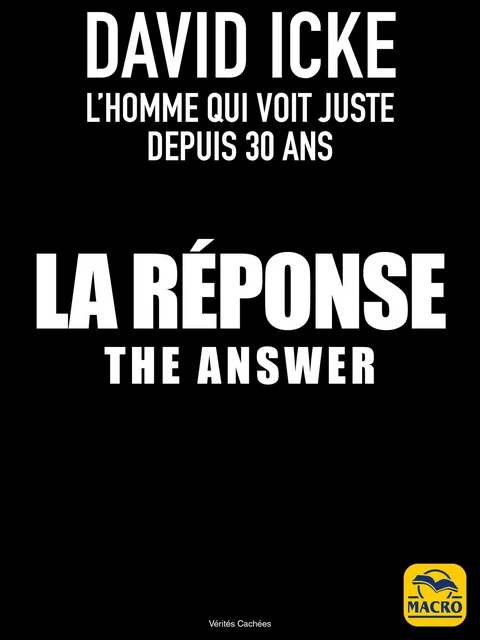 La Réponse - The Answer - David Icke - Macro Editions