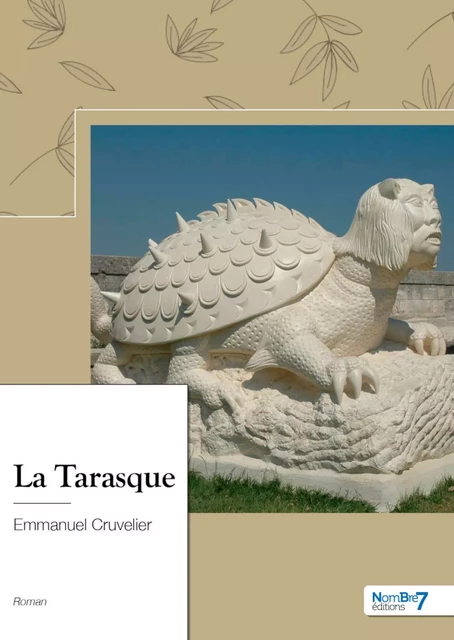 La Tarasque - Emmanuel Cruvelier - Nombre7 Editions