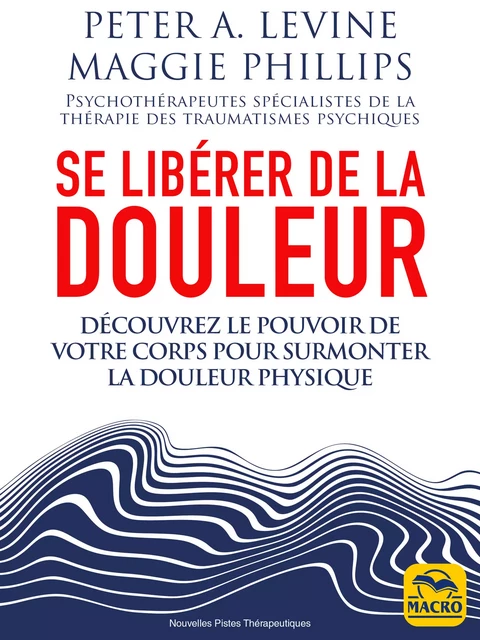 Se libérer de la douleur 4D - Peter A. Levine - Macro Editions