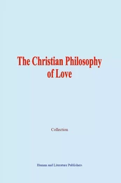 The Christian Philosophy of Love