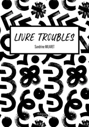 Livre troubles – Petit récapitulatif de quelques handicaps rencontrés en établissements scolaires et conseils pédagogiques