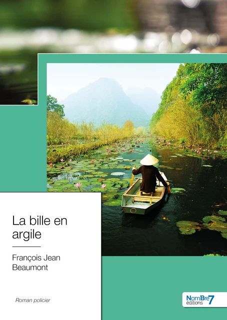 La bille en argile - François Jean Beaumont - Nombre7 Editions