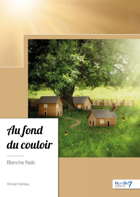 Au fond du couloir - Blanche Nalb - Nombre7 Editions