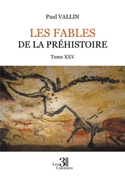 Les Fables de la Préhistoire - Tome XXV