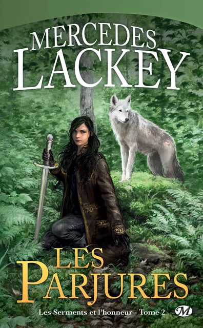 Les Serments et l'honneur, T2 : Les Parjures - Mercedes Lackey - Bragelonne