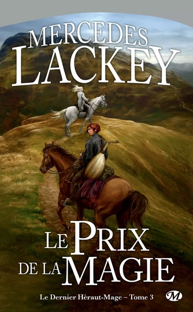 Le Dernier Héraut-Mage, T3 : Le Prix de la magie - Mercedes Lackey - Bragelonne