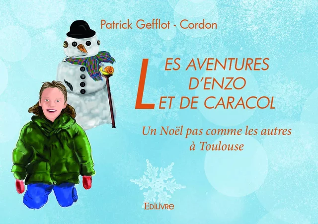 Les aventures d'enzo et de caracol - Patrick Gefflot - Cordon - Editions Edilivre