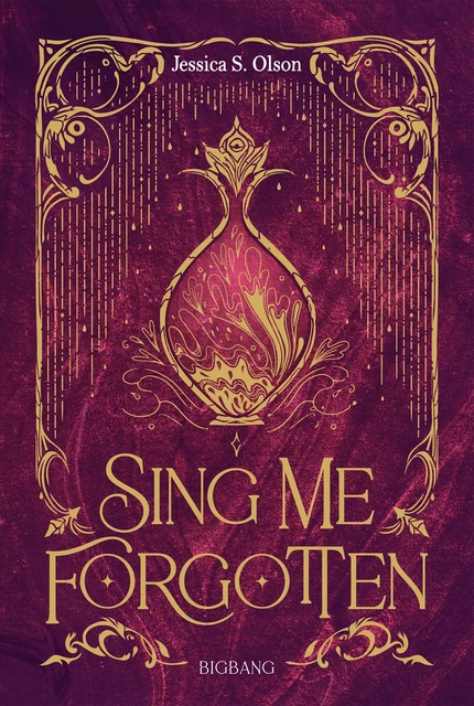 Sing Me Forgotten - Jessica S. Olson - Bragelonne