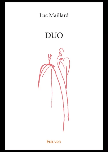 Duo - Luc Maillard - Editions Edilivre