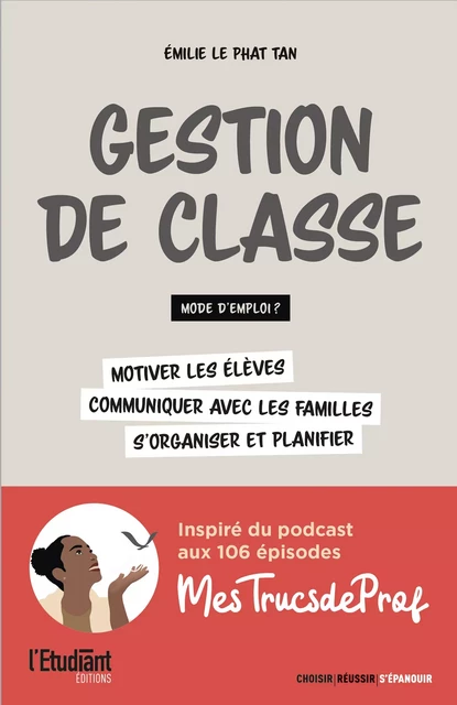 Gestion de classe : mode d'emploi ? - Émilie le Phat Tan - L'Etudiant Éditions