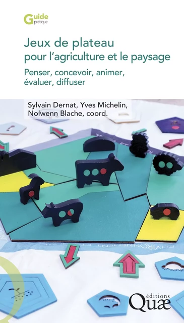 Jeux de plateau pour l’agriculture et le paysage - Sylvain Dernat, Yves Michelin, Nolwenn Blache - Quae