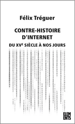 Contre-histoire d’Internet