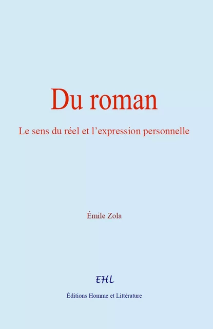 Du roman - Émile Zola - Editions Homme et Litterature