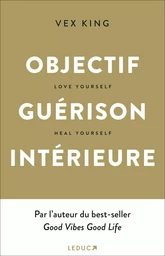 Objectif guérison intérieure