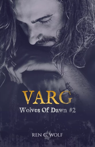 Wolves Of Dawn, Tome 2 : Varg - Ren G. Wolf - Louv'Edition