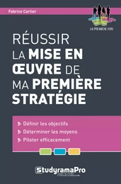 Réussir la mise en œuvre de ma première stratégie