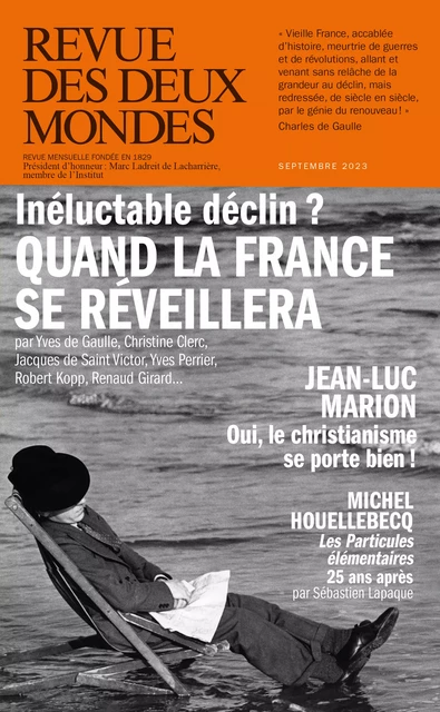 Revue des Deux Mondes septembre 2023 - Aurélie Julia, Franz-Olivier Giesbert, Jean-Luc Marion, Christine Clerc, Robert Kopp, Laurent Gayard, Yves de Gaulle, Renaud Girard, Jacques De Saint Victor, Thierry Moulonguet, Annick Steta, Sébastien Lapaque, Gilles Banderier, Judith Sibony, Céline Laurens, Marin De Viry, Philippe Boulanger, Pierre-André Taguieff, Pierre De Senarclens, Jean-Pierre Naugrette, Kyrill Nikitine, Frédéric Verger, Stéphane Guégan, Michel Delon, Ayrton Morice Kerneven, Richard Millet, Olivier Bellamy, Bertrand Raison - Revue des Deux Mondes