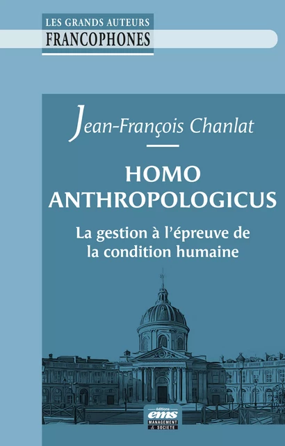 Homo anthropologicus - Jean-François Chanlat - Éditions EMS