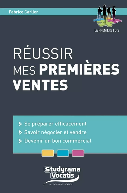 Réussir mes premières ventes - Fabrice Carlier - Studyrama