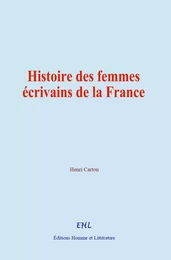 Histoire des femmes écrivains de la France