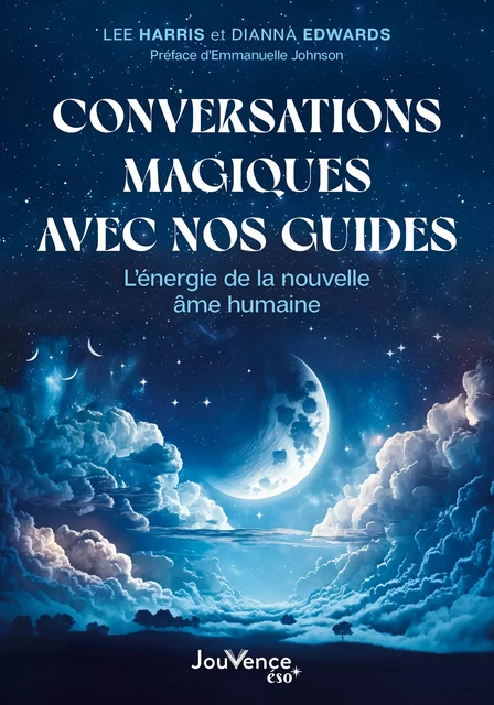 Conversations magiques avec nos guides - Dianna Edwards, Lee Harris - Éditions Jouvence