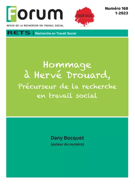 Forum 168 : Hommage à Hervé Drouard. Précurseur de la recherche en travail social - Dany Bocquet - Champ social Editions