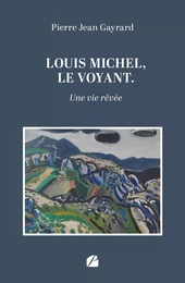 Louis Michel, le voyant