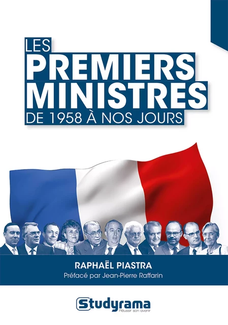 Les premiers ministres : De 1958 à nos jours - Raphael Piastra - Studyrama